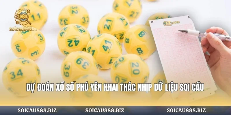 Dự Đoán Xổ Số Phú Yên Khai Thác