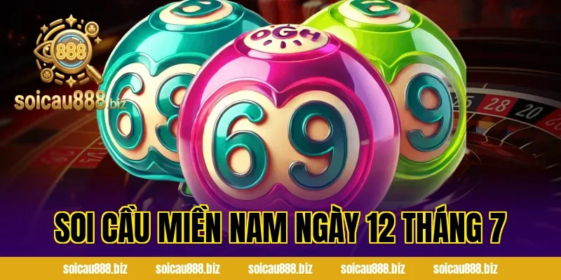 soi cầu miền nam ngày 12 tháng 7